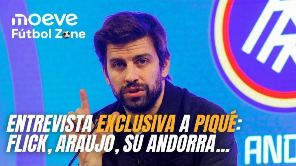Moeve Fútbol Zone 1×04 – Entrevista a Piqué: Los riesgos de Flick, Araujo, Andorra… Moeve Fútbol Zone 1x04 - Entrevista a Piqué: Los riesgos de Flick, Araujo, Andorra...