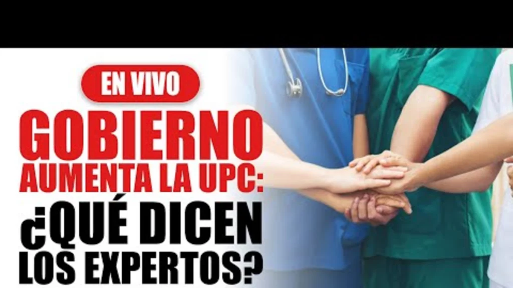 ¿Es suficiente el aumento de la UPC hecho por el Gobierno? Hablan expertos ¿Es suficiente el aumento de la UPC hecho por el Gobierno? Hablan expertos