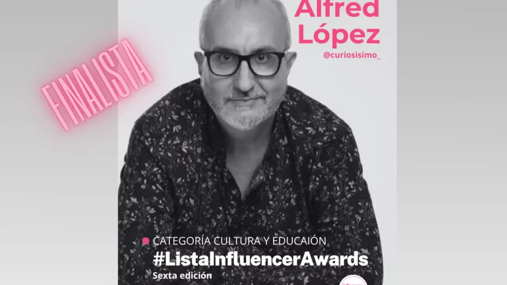 Alfred López finalista en la categoría de Cultura y Educación de los Influencer Awards España 2025