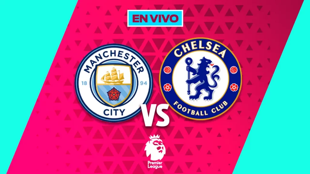 Manchester City vs Chelsea EN VIVO Premier League Jornada 20