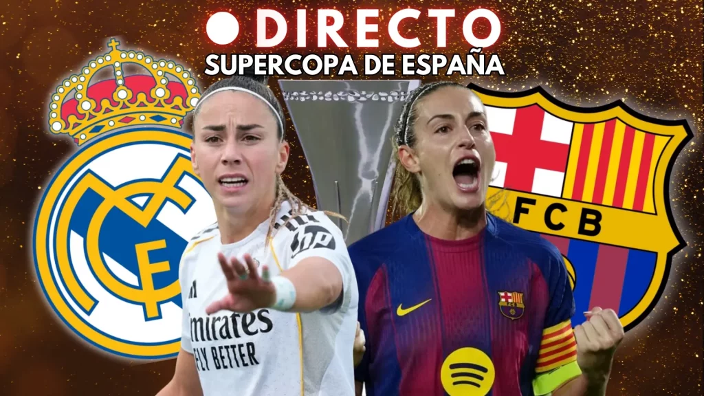 Real Madrid - FC Barcelona, ​​final de la Supercopa de España femenina, en directo: marcador, goles y última hora
